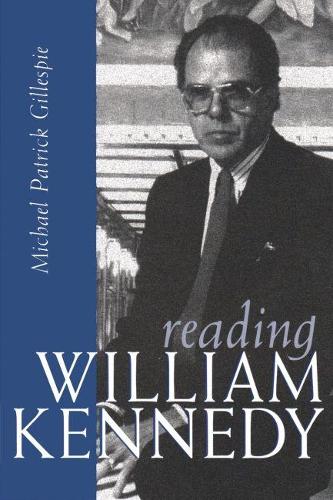 Паперова книга «Reading William Kennedy», автор Майкл Патрік Гіллеспі - фото №1
