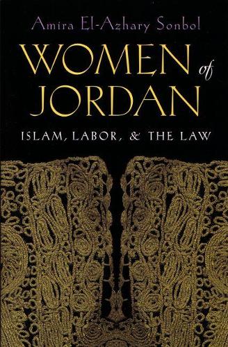 Бумажная книга «Women of Jordan: Islam, Labor, and the Law», автор Амира Сонбол - фото №1