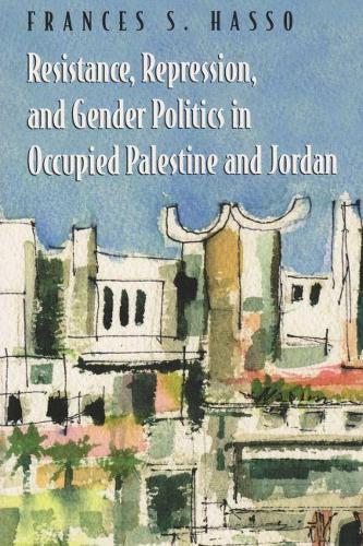 Бумажная книга «Resistance, Repression, and Gender Politics in Occupied Palestine and Jordan», автор Фрэнсис С. Хассо - фото №1