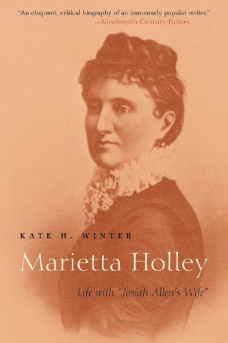 Бумажная книга «Marietta Holley: Life with Josiah Allen's Wife», автор Кейт Х. Винтер - фото №1