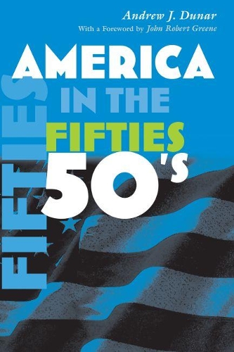 Бумажная книга «America in the Fifties», автор Эндрю Дж. Дюнар - фото №1
