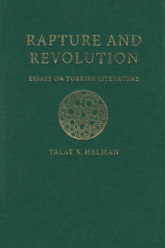 Бумажная книга «Rapture and Revolution: Essays on Turkish Literature», автор Талат С. Халман - фото №1