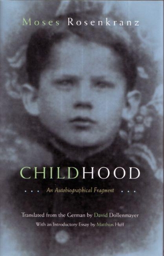 Бумажная книга «Childhood: An Autobiographical Fragment», авторов Дэвид Долленмайер, Моисей Розенкранц - фото №1