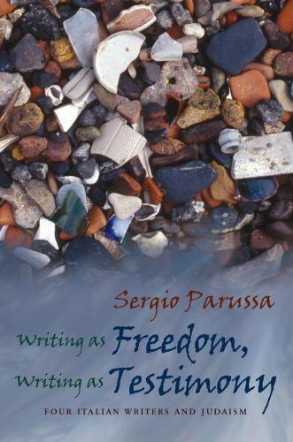 Бумажная книга «Writing as Freedom, Writing as Testimony: Four Italian Writers and Judaism», автор Серхио Парусса - фото №1