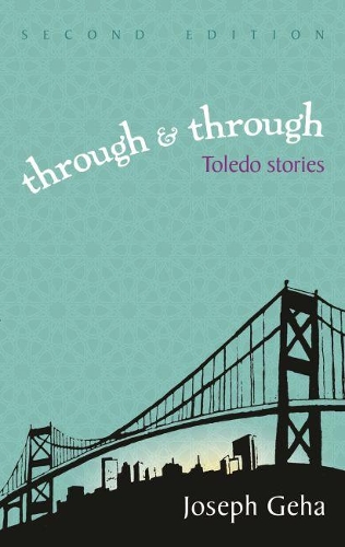 Бумажная книга «Through and Through: Toledo Stories», автор Джозеф А. Геха - фото №1