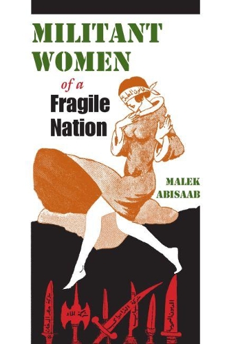 Бумажная книга «Militant Women of a Fragile Nation», автор Малек Абисааб - фото №1