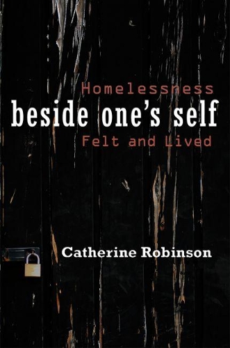 Бумажная книга «Beside One's Self: Homelessness Felt and Lived», автор Кэтрин Робинсон - фото №1