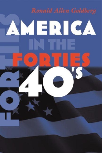 Паперова книга «America in the Forties», автор Рональд Голдберг - фото №1