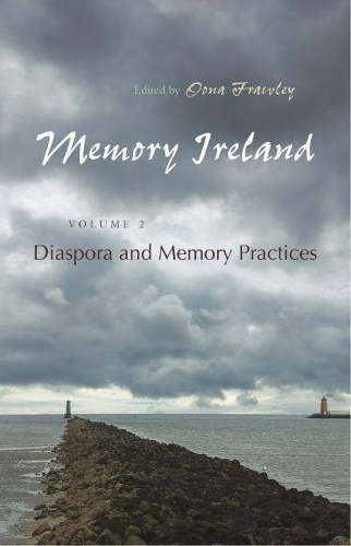 [object Object] «Memory Ireland: Volume 2: Diaspora and Memory Practices», автор Оона Фроули - фото №1