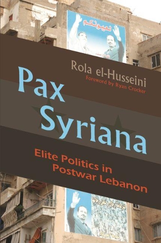 Бумажная книга «Pax Syriana: Elite Politics in Postwar Lebanon», автор Рола Эль-Хусейни - фото №1