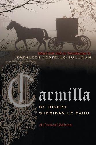 Бумажная книга «Carmilla: A Critical Edition», автор Джозеф Шеридан Ле Фаню - фото №1
