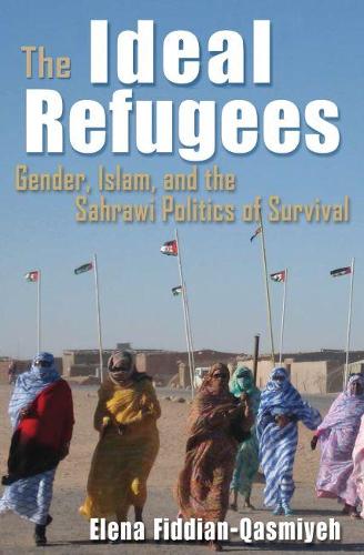 Бумажная книга «The Ideal Refugees: Islam, Gender, and the Sahrawi Politics of Survival», автор Елена Фиддиан-Касмийех - фото №1