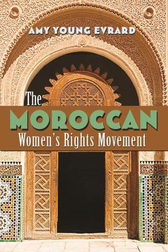 Бумажная книга «The Moroccan Women’s Rights Movement», автор Эми Янг Эврард - фото №1