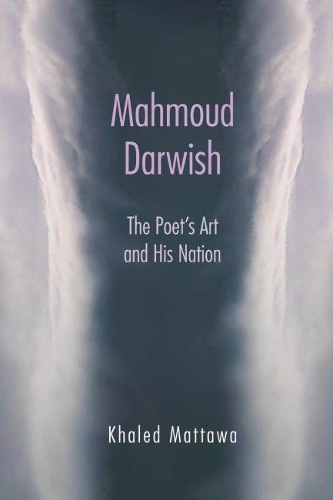 Бумажная книга «Mahmoud Darwish: The Poet’s Art and His Nation», автор Халед Маттава - фото №1