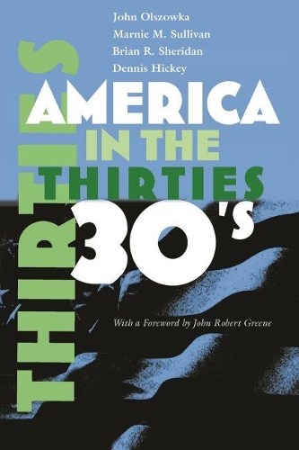 Бумажная книга «America in the Thirties», авторов Брайан Р. Шеридан, Деннис Хикки, Джон Ольшовка, Марни М. Салливан - фото №1