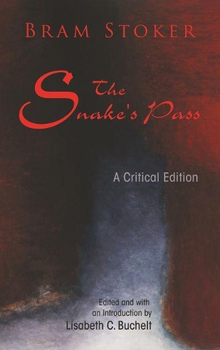 Паперова книга «The Snake's Pass: A Critical Edition», автор Брем Стокер - фото №1