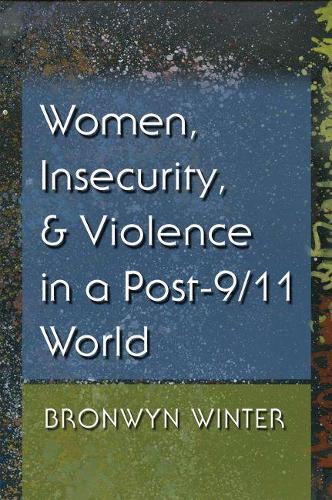 Паперова книга «Women, Insecurity, and Violence in a Post-9/11 World», автор Бронвін Вінтер - фото №1