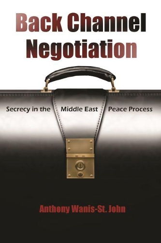 Бумажная книга «Back Channel Negotiation: Security in Middle East Peace Process», автор Энтони Уэнис Сент-Джон - фото №1