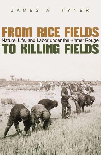 Бумажная книга «From Rice Fields to Killing Fields: Nature, Life and Labor under the Khmer Rouge», автор Джеймс А. Тайнер - фото №1