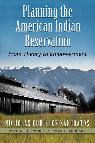 Бумажная книга «Planning the American Indian Reservation: From Theory to Empowerment», автор Николас Кристос Зафератос - фото №1