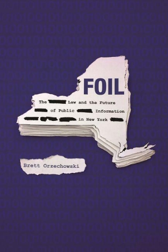 Бумажная книга «FOIL: The Law and the Future of Public Information in New York», автор Бретт Оржеховски - фото №1