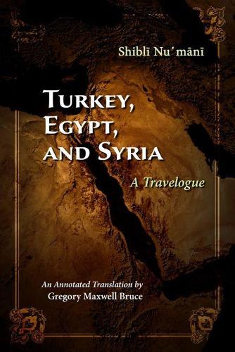 Бумажная книга «Turkey, Egypt, and Syria: A Travelogue», автор Шибли Нумани - фото №1