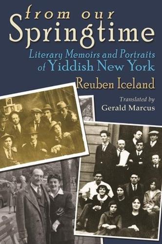 Бумажная книга «From Our Springtime: Literary Memoirs and Portraits of Yiddish New York», авторов Джеральд Маркус, Рубен Айсленд - фото №1