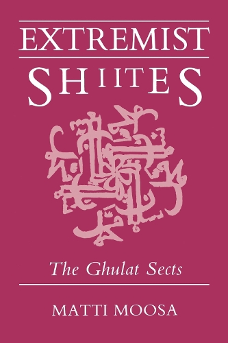 Бумажная книга «Extremist Shiites: The Ghulat Sects», автор Матти Мооса - фото №1