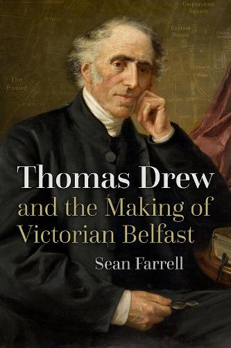 Паперова книга «Thomas Drew and the Making of Victorian Belfast», автор Шон Фаррелл - фото №1
