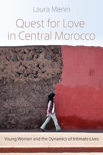 Бумажная книга «Quest for Love in Central Morocco: Young Women and the Dynamics of Intimate Lives», автор Лаура Менин - фото №1