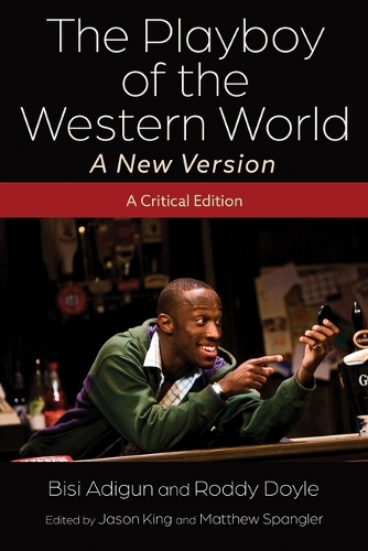 Бумажная книга «The Playboy of the Western World—A New Version: A Critical Edition», авторов Биси Адигун, Эмер О'Тул, Келли Мэтьюс, Сара Л. Таунсенд - фото №1