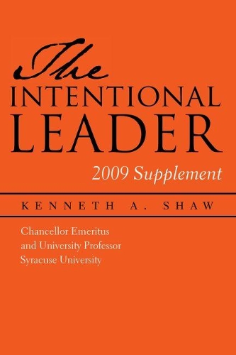 Бумажная книга «The Intentional Leader: 2009 Supplement», автор Кеннет А. Шоу - фото №1
