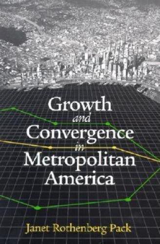 Бумажная книга «Growth and Convergence in Metropolitan America», автор Джанет Ротенберг Пэк - фото №1