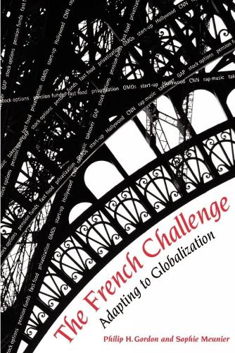 Бумажная книга «The French Challenge: Adapting to Globalization», автор Филип Х. Гордон - фото №1