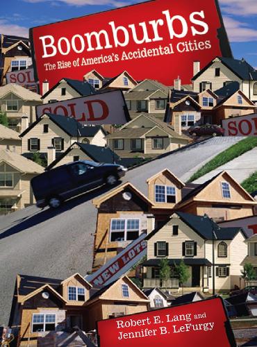 Бумажная книга «Boomburbs: The Rise of America's Accidental Cities», автор Роберт Э. Лэнг - фото №1