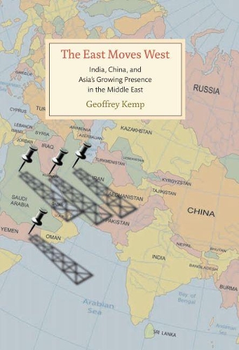 Бумажная книга «The East Moves West: India, China, and Asia's Growing Presence in the Middle East», автор Джеффри Кемп - фото №1