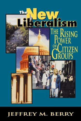 Бумажная книга «The New Liberalism: The Rising Power of Citizen Groups», автор Джеффри М. Берри - фото №1