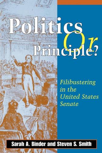 Бумажная книга «Politics or Principle?: Filibustering in the United States Senate», авторов Сара А. Биндер, Стивен С. Смит - фото №1