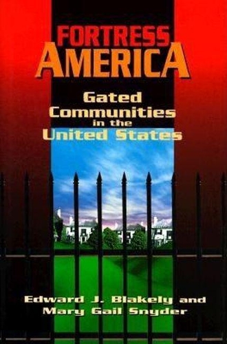 Бумажная книга «Fortress America: Gated Communities in the United States», авторов Эдвард Дж. Блейкли, Мэри Гейл Снайдер - фото №1