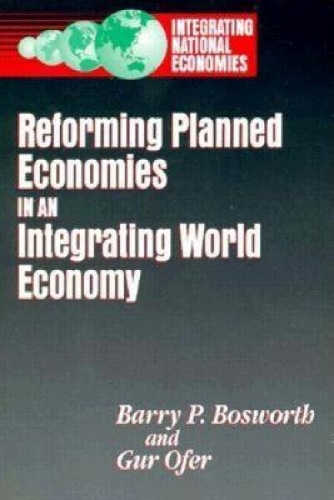 Бумажная книга «Reforming Planned Economies in an Integrating World Economy», авторов Барри П. Босворт, Гур Офер - фото №1