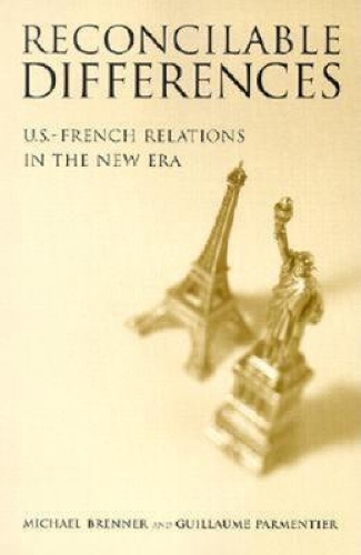 Бумажная книга «Reconcilable Differences: U.S.-French Relations in the New Era», авторов Гийом Парментье, Майкл Бреннер - фото №1