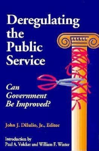 Бумажная книга «Deregulating the Public Service: Can Government be Improved?», автор Джон Дж. Дильюлио - фото №1