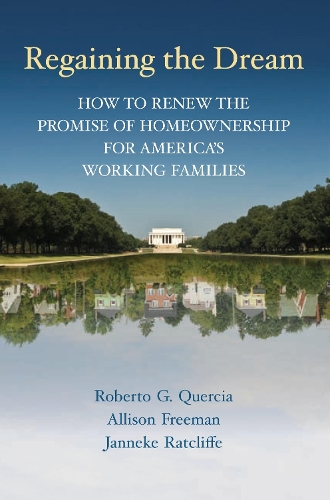 Бумажная книга «Regaining the Dream: How to Renew the Promise of Homeownership for America's Working Families», авторов Эллисон Фримен, Яннеке Рэтклифф, Роберто Г. Кверча - фото №1