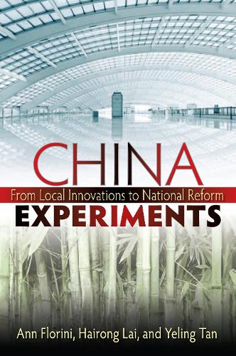 Паперова книга «China Experiments: From Local Innovations to National Reform», авторів Енн М. Флоріні, Хайронг Лай, Єлінг Тан - фото №1