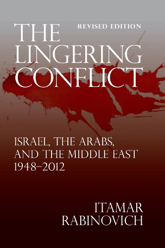 Бумажная книга «The Lingering Conflict: Israel, The Arabs, and the Middle East 1948-2012», автор Итамар Рабинович - фото №1