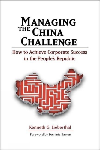 Бумажная книга «Managing the China Challenge: How to Achieve Corporate Success in the People's Republic» - фото №1