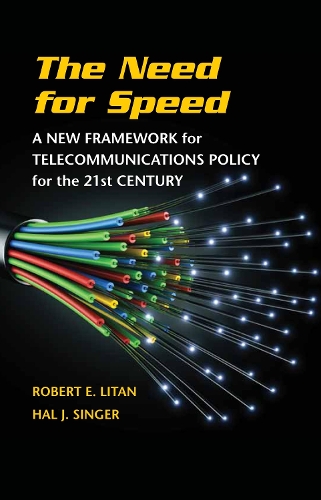 Бумажная книга «The Need for Speed: A New Framework for Telecommunications Policy for the 21st Century», автор Роберт Э. Литан - фото №1