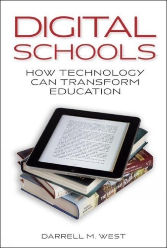 Паперова книга «Digital Schools: How Technology Can Transform Education», автор Даррел М. Вест - фото №1