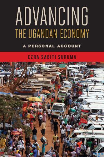 Паперова книга «Advancing the Ugandan Economy: A Personal Account», автор Езра Сабіті Сурума - фото №1