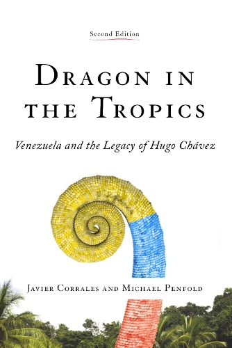 Бумажная книга «Dragon in the Tropics: Venezuela and the Legacy of Hugo Chavez» - фото №1